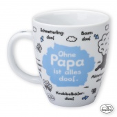 Tasse »Ohne Papa ist alles doof.«
